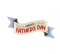 Happy Fathers Day Banner Foil Balloon