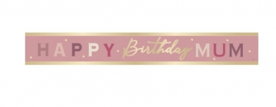 Happy Birthday Mum Foil Banner 9 ft