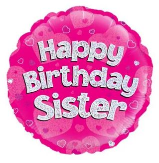 18" HAPPY BIRTHDAY SISTER HOLOGRAPHIC