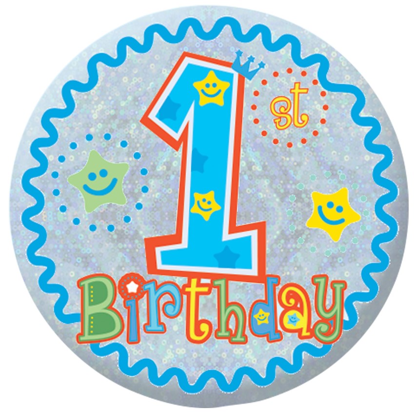 Happy 1st Birthday Boy Holographic Badges 5.5cm - Click Image to Close