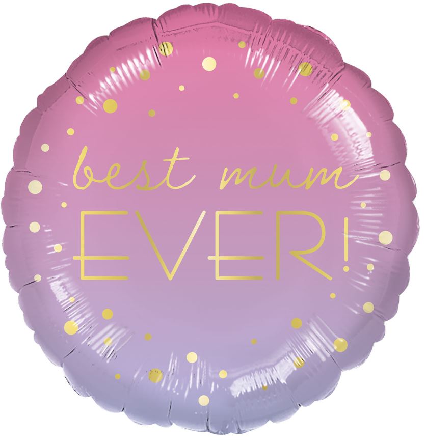 Best Mum Ever Ombre Standard Foil Balloons - Click Image to Close
